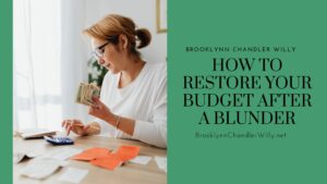 Brooklynn Chandler Willy How to Restore Your Budget After a Blunder