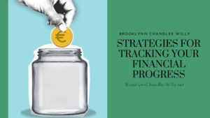 Brooklynn Chandler Willy Strategies for Tracking Your Financial Progress