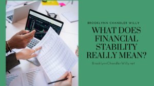 Brooklynn Chandler Willy What Does Financial Stability Really Mean